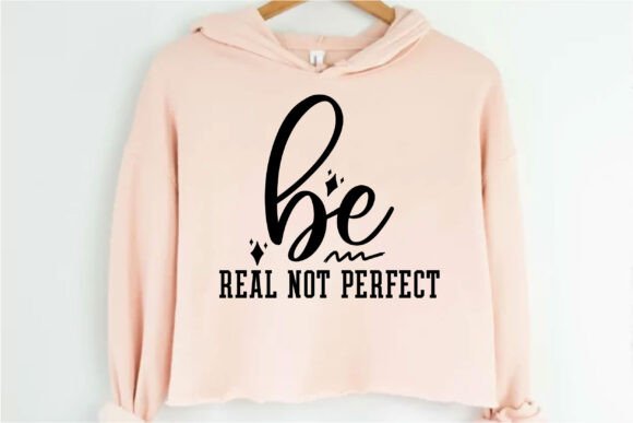 Be Real Not Perfect Graphics for Authentic Branding