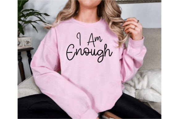 I Am Enough Graphics: A Designer's Take on T-Shirt Design Assets