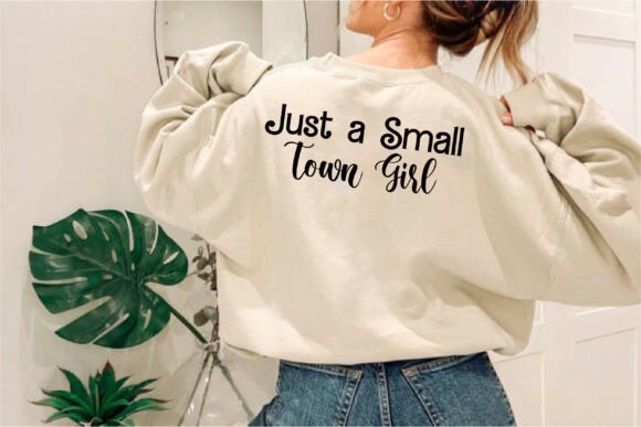 Just a Small Town Girl: A Graphic Design Asset for T-Shirt Designs & Editorial Use