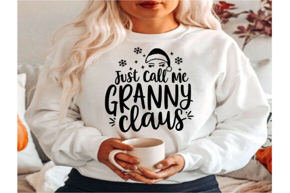 Just Call Me Nana Claus: A Festive Graphic for T-Shirts & More