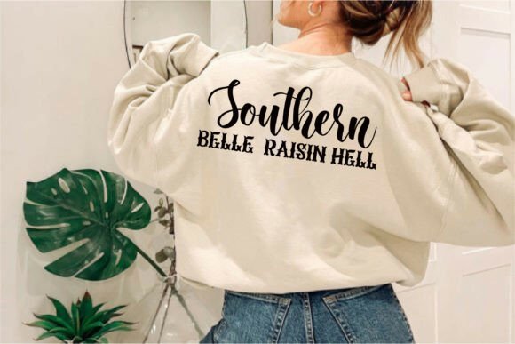 Southern Belle Raisin Hell Graphics for T-Shirt Designs
