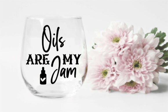 Why Oils Are My Jam Graphics Are Perfect for T-Shirt Designs & More
